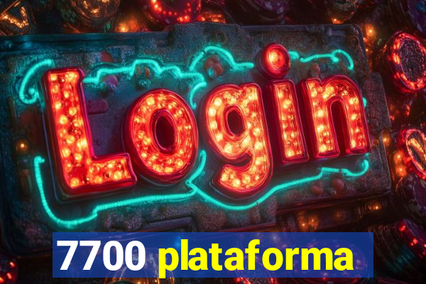 7700 plataforma